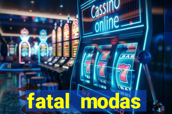 fatal modas barreiras bahia